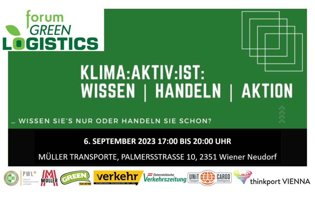 Forum Green Logistics – KLIMA:AKTIV:IST: Wissen | Handeln | Aktion