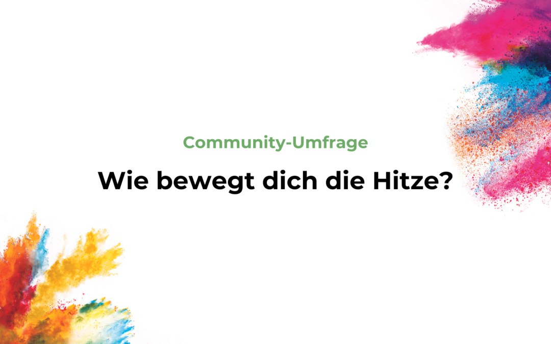 Community-Umfrage: Wie bewegt dich die Hitze?